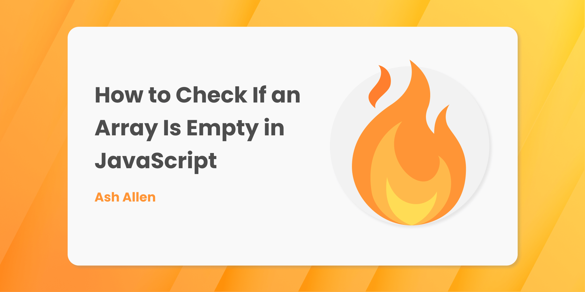 In this article, we're going to read about how to check if an array is empty in JavaScript. We'll also cover a way to improve confidence in your check and a common gotcha for PHP developers.